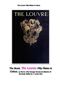 50종류의 그림이 들어있는 루브르 박물관 (The Louvre: Fifty Plates in Colour, by Paul G. Konody , Maurice W. Brockwell) (커버이미지)