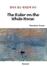 The Rider on the White Horse -영어로 읽는 세계문학 954 (커버이미지)